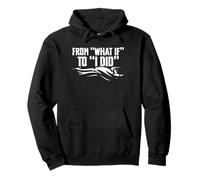 From What If To I Did Baptism Christian Pullover Hoodie