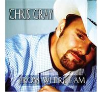 From Where I Am by Chris Gray (2005-08-23)