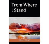 From Where I Stand: A Collection of Fifty Poems