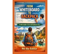 From Whiteboard to Backpack: A TEFL Guide to East and Southeast Asia