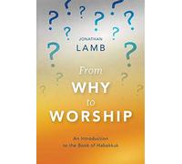 From Why to Worship: An Introduction to the Book of Habakkuk