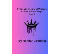 From Witches and Wolves: 2 (A little piece of magic)