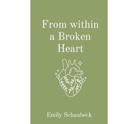 From within a Broken Heart