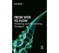 From Woe to Flow: Validating and Implementing Strategies
