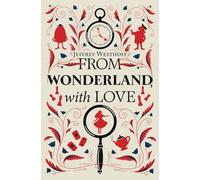 From Wonderland, With Love