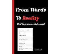 From Words To Reality: Self-Improvement Journal
