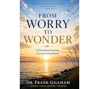 From Worry to Wonder: A Devotional Journey Toward Contentment