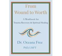 From Wound to Worth: For Trauma Recovery & Spiritual Healing | Self-Help Journal for Adults