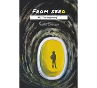 FROM ZERO "The Beginning"