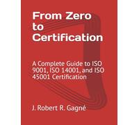 From Zero to Certification: A Complete Guide to ISO 9001, ISO 14001, and ISO 45001 Certification