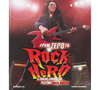 From Zero to Rock Hero: A Crash Course in Playing Rock Guitar