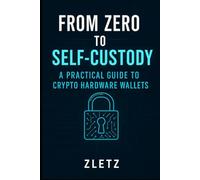 From Zero to Self-Custody: A Practical Guide to Crypto Hardware Wallets