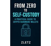 From Zero to Self-Custody: A Practical Guide to Crypto Hardware Wallets