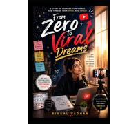 From Zero to Viral Dreams: A Powerful Story of Courage, Confidence, and Building Your Voice Online