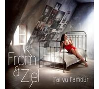 From & Ziel - J Ai Vu L'amour