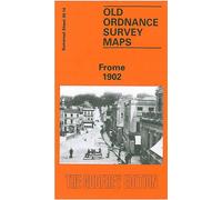 Frome 1902: Somerset Sheet 30.14 (Old O.S. Maps of Somerset)