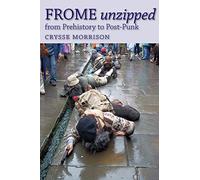 Frome Unzipped: from Prehistory to Post-Punk