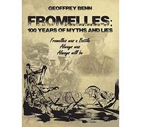 Fromelles: 100 Years of Myths and Lies