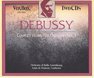Froment/Luxembourg Ro - Claude Debussy: Volume 1, Complete Orchestral Music