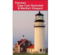 Frommer′s Cape Cod, Nantucket and Martha′s Vineyard (Frommer′s Complete Guides)