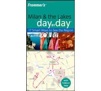 Frommer′s Milan and The Lakes Day by Day (Frommer′s Day by Day - Pocket)