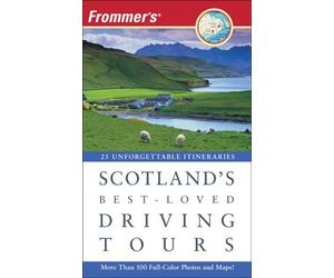 Frommer′s® Scotland′s Best-Loved Driving Tours