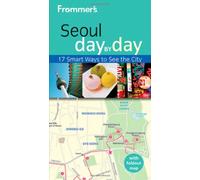 Frommer′s® Seoul Day by Day (Frommer′s Day by Day - Pocket)