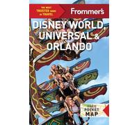 Frommer's Disney World, Universal Studios, and Orlando (Complete Guide)