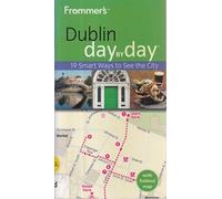 Frommer's Dublin Day By Day (Frommer's Day by Day - Pocket)