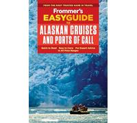 Frommer's EasyGuide to Alaskan Cruises and Ports of Call (EasyGuides)