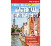 Frommer's EasyGuide to Amsterdam, Brussels and Bruges