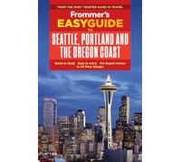 Frommer's EasyGuide to Seattle, Portland and the Oregon Coast