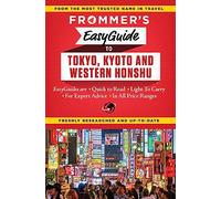 Frommer's EasyGuide to Tokyo, Kyoto and Western Honshu
