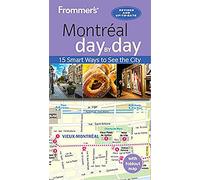 Frommer's Montreal day by day: Fourth Edition (day by d - Paperback / softback N