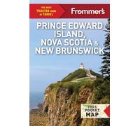 Frommer's Prince Edward Island, Nova Scotia and New Brunswick (Complete Guides)