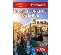 Frommer's Rome, Florence and Venice 2024 (Frommer's Travel Guides)