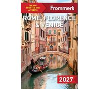 Frommer's Rome, Florence, and Venice 2027 (Complete Guide)