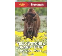 Frommer's Yellowstone and Grand Teton National Parks (Complete Guide)
