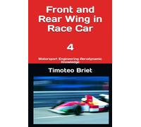 Front and Rear Wing in Race Car - 4: Motorsport Engineering Aerodynamic Knowledge