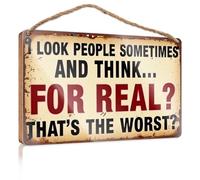 Front Door Hanging Decor I Look People Sometimes And Think... For Real? That's The Worst? Funny Bathroom Signs Bosses Day Decorations(20X30CM)
