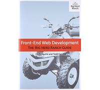 Front-End Web Development: The Big Nerd Ranch Guide (Big Nerd Ranch Guides)