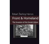 Front & Homeland: The Invasion of the Soviet Union (The Protocols)