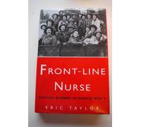 Front-line Nurse: British Nurses in World War II