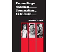 Front-Page Women Journalists, 1920-1950 (Women in the West)
