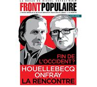 Front populaire - Hors-série 3 Fin de l'Occident ? Houellebecq, Onfray, la rencontre