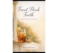 Front Porch Faith: Affirmations From The South
