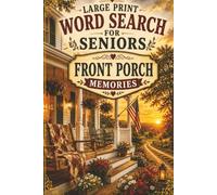 Front Porch Memories Word Search for Seniors: 100 Easy Large Print Puzzles | Relaxing Nostalgic Themes for Adults & Seniors | Simple Word Searches for Calm, Stress Relief & Memory Support