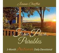 Front Porch Parables: 3-Month AUTUMN Daily Devotional (3-Month SEASONAL Daily Devotionals)