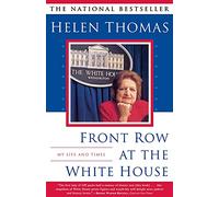 Front Row at the White House: My Life and Times
