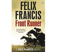 Front Runner: A Dick Francis Novel by Felix Francis (August 23,2016)